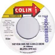Bling Dawg - Never Dis Mi Girls Dem