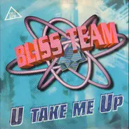 Bliss Team - U Take Me Up