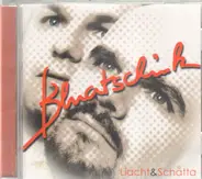 Bluatschink - Liacht & Schatta