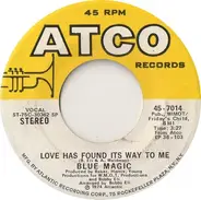 Blue Magic - Love Has Found Its Way To Me / When Ya Coming Home