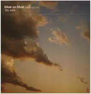 Blue On Blue featuring Lisa - You Said