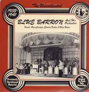 Blue Barron And His Orchestra - The Uncollected 1938-1941