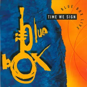 Blue Box - Live - Time We Sign