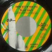 Blue Haze , Keith Hampshire - Smoke Gets In Your Eyes / Big Time Operation
