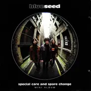 Blue Seed - Special Care And Spare Change