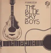 Blue Sky Boys - Presenting the Blue Sky Boys