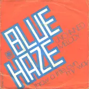 Blue Haze - Unchained Melody / Throw A Little Lovin' My Way