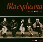Bluesplasma - Rhythm And Blues - Live Im Logo