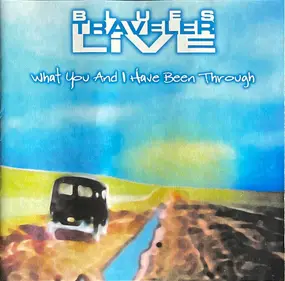 Blues Traveler - What You And I Have Been Through