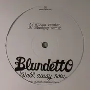 Blundetto Feat. Jahdan Blakkamoore - WALK AWAY NOW