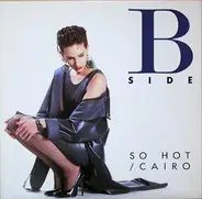 B-Side - So Hot / Cairo