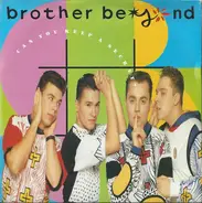 Brother Beyond - Can You Keep A Secret?