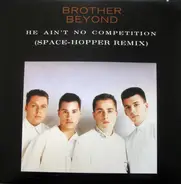 Brother Beyond - He Ain't No Competition (Space-Hopper Remix)