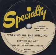 Brother Joe May And The Sallie Martin Singers - Working On The Building / It's A Long, Long Way