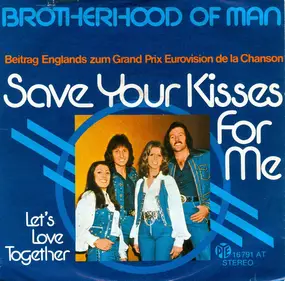 The Brotherhood of Man - Save your kisses for me