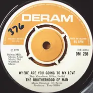 Brotherhood Of Man - Where Are You Going To My Love / Living In The Land Of Love
