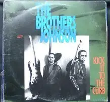 The Brothers Johnson - Kick It To The Curb