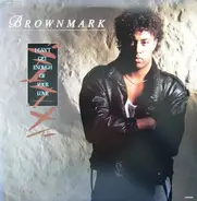Brownmark - I Can't Get Enough Of Your Love