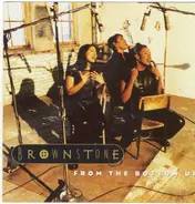 Brownstone - From the Bottom Up
