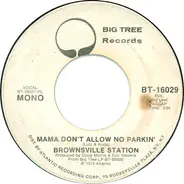 Brownsville Station - Mama Don't Allow No Parkin'