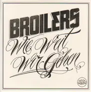 Broilers - Wie Weit Wir Gehen