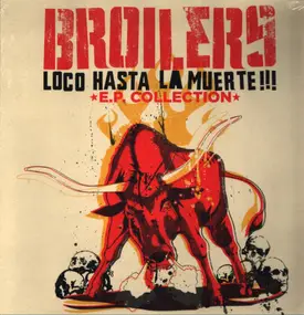 The Broilers - Loco Hasta La Muerte