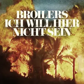 The Broilers - Ich Will Hier Nicht Sein