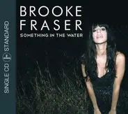 Brooke Fraser - Something In The Water