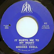 Brooks O'Dell - It Hurts Me To My Heart