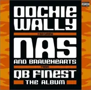 Bravehearts / Nas - Oochie Wally / Find Ya Wealth