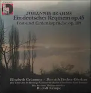 Brahms - Ein dt. Requiem / Fest- ubnd Gedenksprüche op. 109