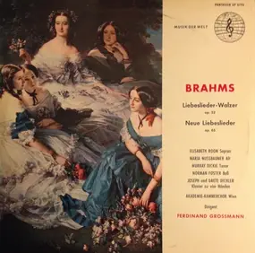 Johannes Brahms - Liebeslieder-Walzer Op. 52 / Neue Liebeslieder Op. 65