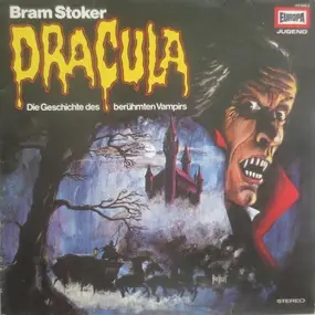 Bram Stoker - Dracula - Die Geschichte des berühmten Vampirs