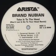 Brand Nubian - Take It To The Head (Don't Let It Go To Your Head Remix)