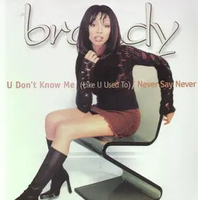 Brandy - You Don't Know Me / Never Say Never