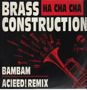 Brass Construction - Ha Cha Cha (Bambam Acieed! Remix)