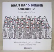 Brass Band Berner Oberland , Markus S. Bach , Gordon Higginbottom , Branimir Slokar - Brass Band Berner Oberland
