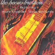 Brewers Droop Featuring Mark Knopfler And Dave Edmunds - The Booze Brothers