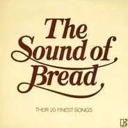 Bread - The Sound Of Bread - Their 20 Finest Songs