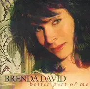Brenda David - Better Part Of Me