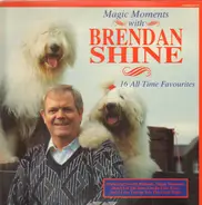Brendan Shine - Magic Moments With Brendan Shine