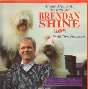 Brendan Shine - Magic Moments With Brendan Shine