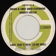 Brian & Tony Gold Feat. Bounty Killer - Love That's Real