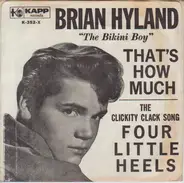 Brian Hyland - Four Little Heels / That's How Much