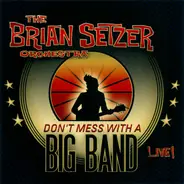 Brian Setzer Orchestra - Don't Mess With A Big Band