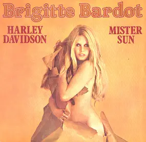 Brigitte Bardot - Harley Davidson / Mister Sun