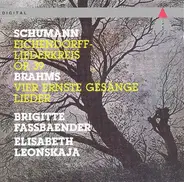 Brigitte Fassbaender , Elisabeth Leonskaja , Robert Schumann , Johannes Brahms - Schumann Eichendorff-Liederkreis Op. 39, Brahms Vier Ernste Gesänge, Lieder