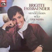 Brigitte Fassbaender , Erik Werba - Lieder von Mendelssohn und Wolf