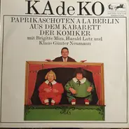 Brigitte Mira , Harald Lutz , Klaus Günter Neumann - KAdeKO - Paprikaschoten Á La Berlin Aus Dem Kabarett Der Komiker