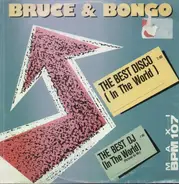 Bruce & Bongo - The Best Disco (In The World) / The Best DJ (In The World)